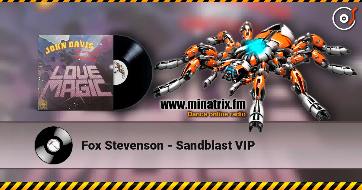 Fox Stevenson - Sandblast VIP écouter en ligne en haute qualité | Minatrix.FM