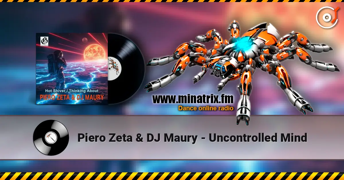 Piero Zeta & DJ Maury - Uncontrolled Mind écouter en ligne en haute qualité | Minatrix.FM