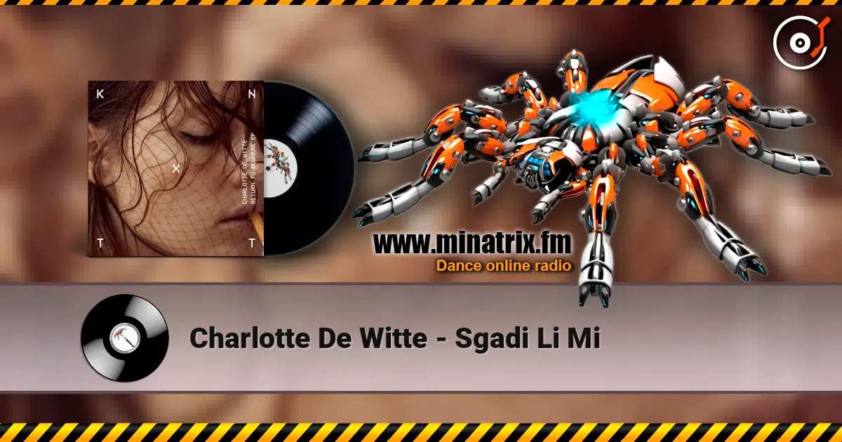 Charlotte De Witte - Sgadi Li Mi écouter en ligne en haute qualité | Minatrix.FM