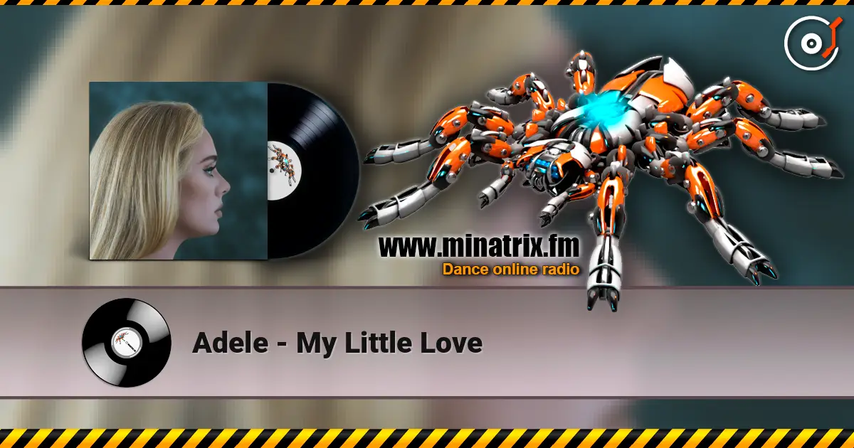 Adele - My Little Love écouter en ligne en haute qualité | Minatrix.FM