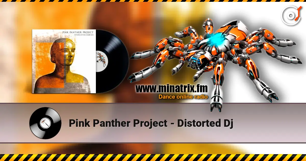 Pink Panther Project - Distorted Dj écouter en ligne en haute qualité | Minatrix.FM
