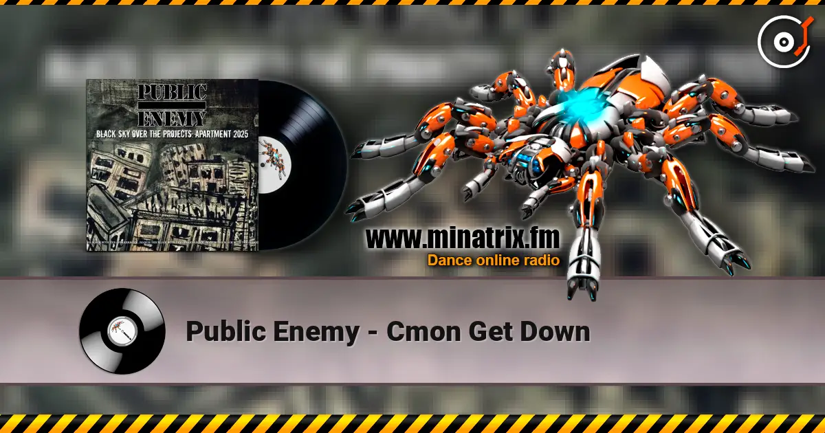 Public Enemy - Cmon Get Down écouter en ligne en haute qualité | Minatrix.FM