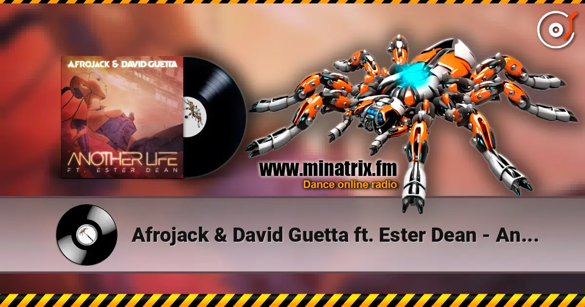 Afrojack & David Guetta ft. Ester Dean - Another Life (Extended Mix) écouter en ligne en haute qualité | Minatrix.FM
