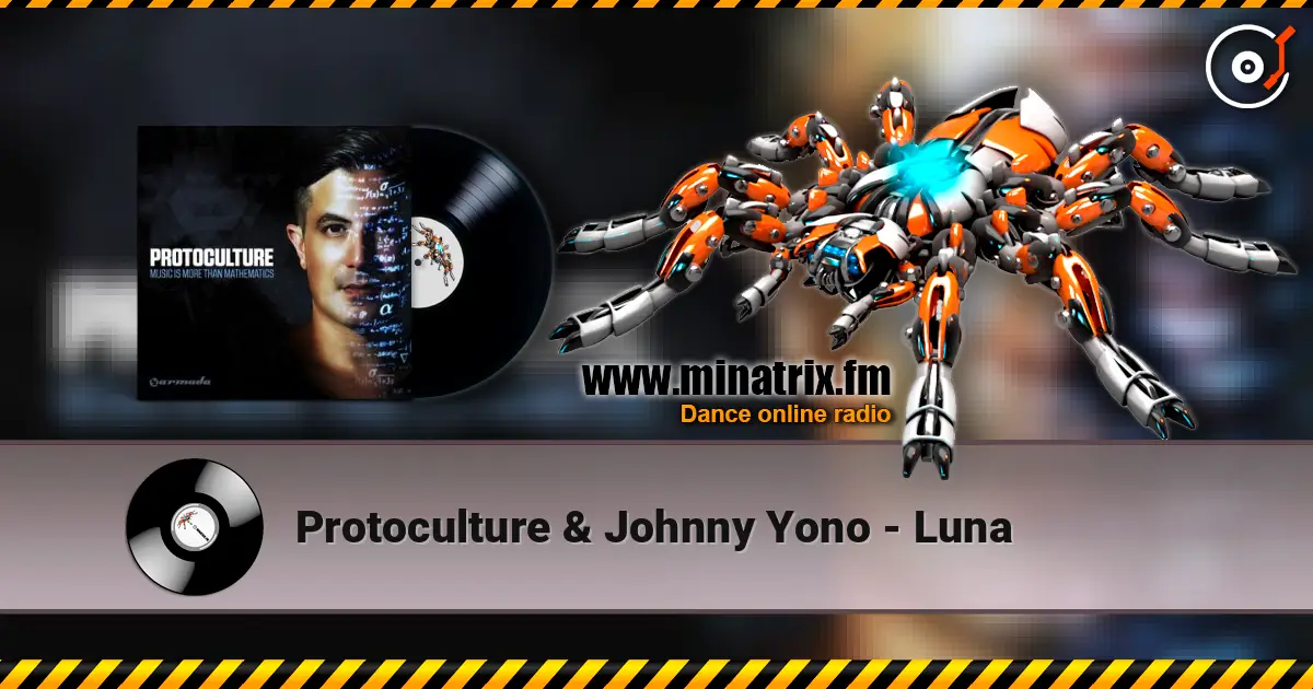 Protoculture & Johnny Yono - Luna écouter en ligne en haute qualité | Minatrix.FM
