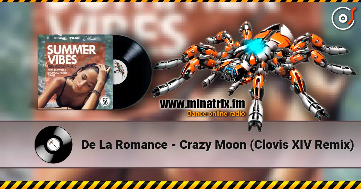 De La Romance - Crazy Moon (Clovis XIV Remix) écouter en ligne en haute qualité | Minatrix.FM