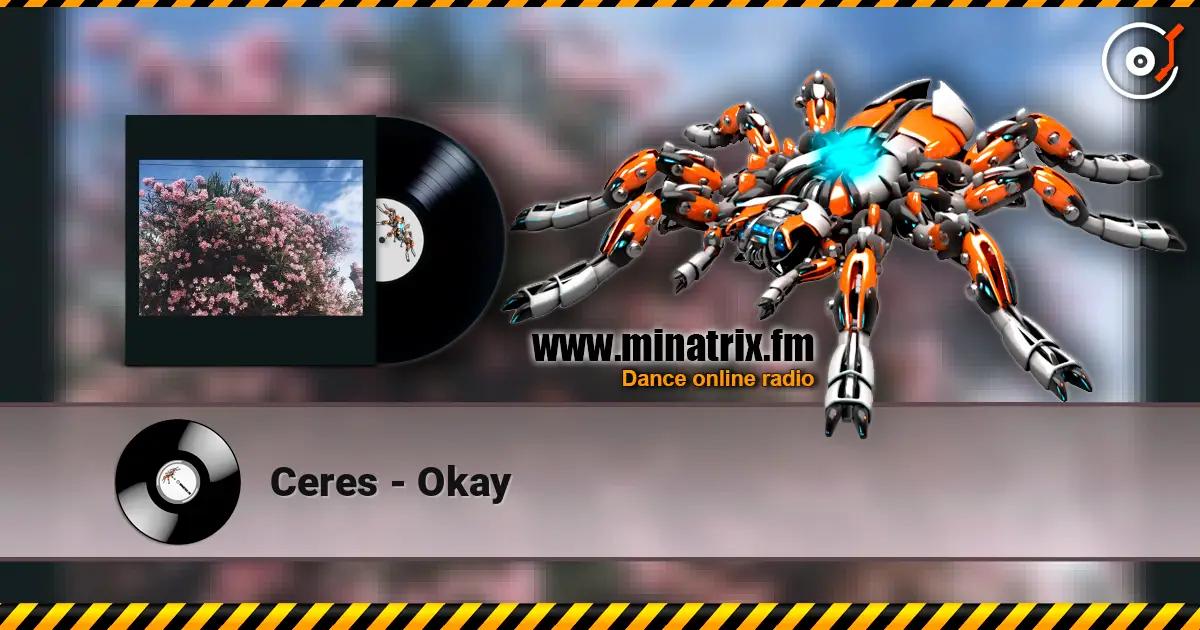 Ceres - Okay écouter en ligne en haute qualité | Minatrix.FM