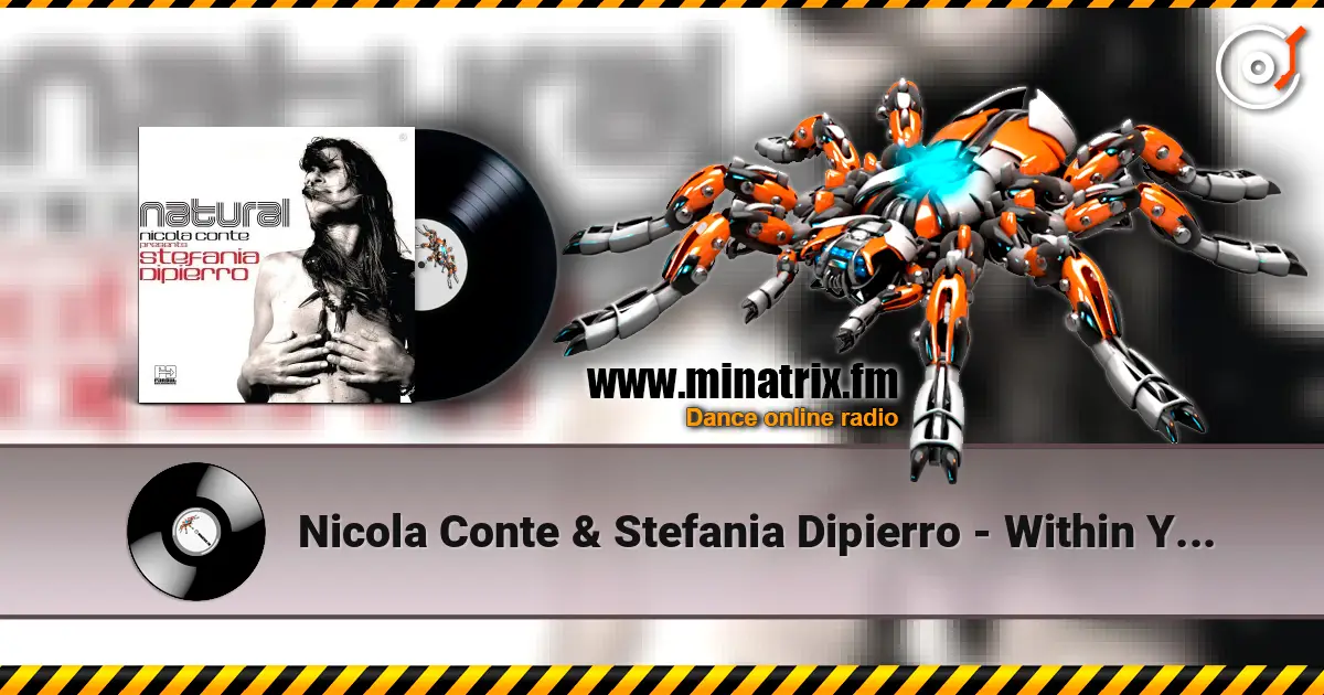 Nicola Conte & Stefania Dipierro - Within You and I écouter en ligne en haute qualité | Minatrix.FM