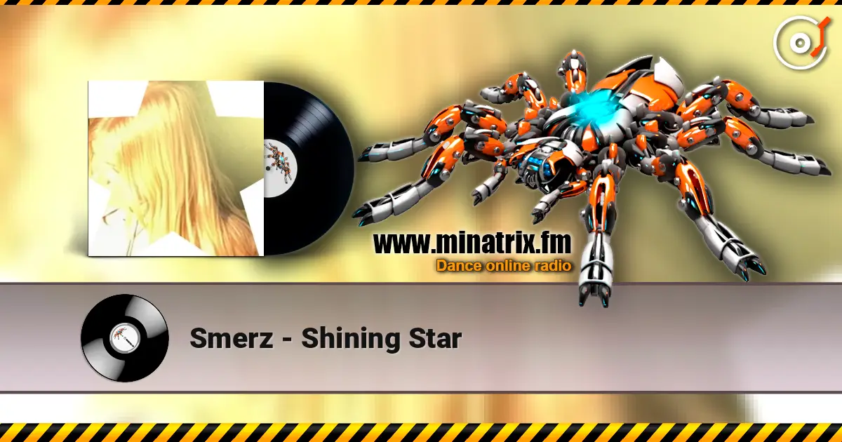 Smerz - Shining Star écouter en ligne en haute qualité | Minatrix.FM