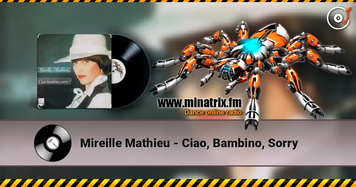 Mireille Mathieu - Ciao, Bambino, Sorry écouter en ligne en haute qualité | Minatrix.FM