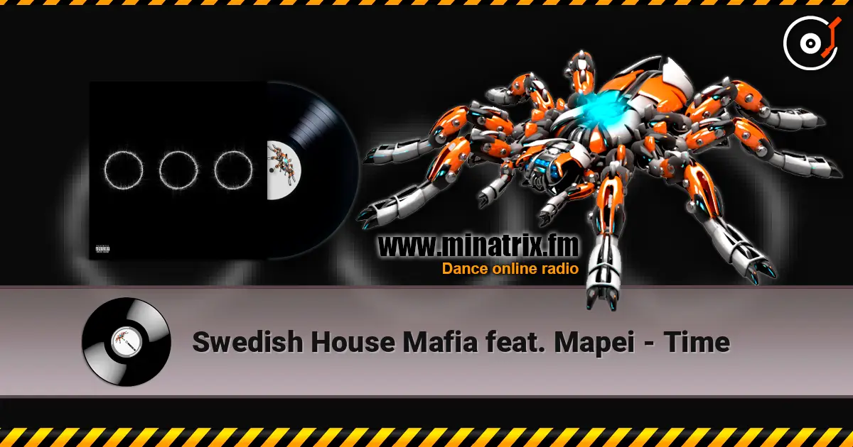 Swedish House Mafia feat. Mapei - Time écouter en ligne en haute qualité | Minatrix.FM