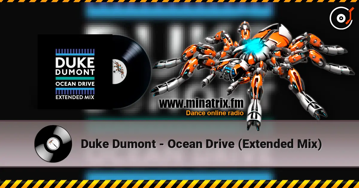 Duke Dumont - Ocean Drive (Extended Mix) écouter en ligne en haute qualité | Minatrix.FM