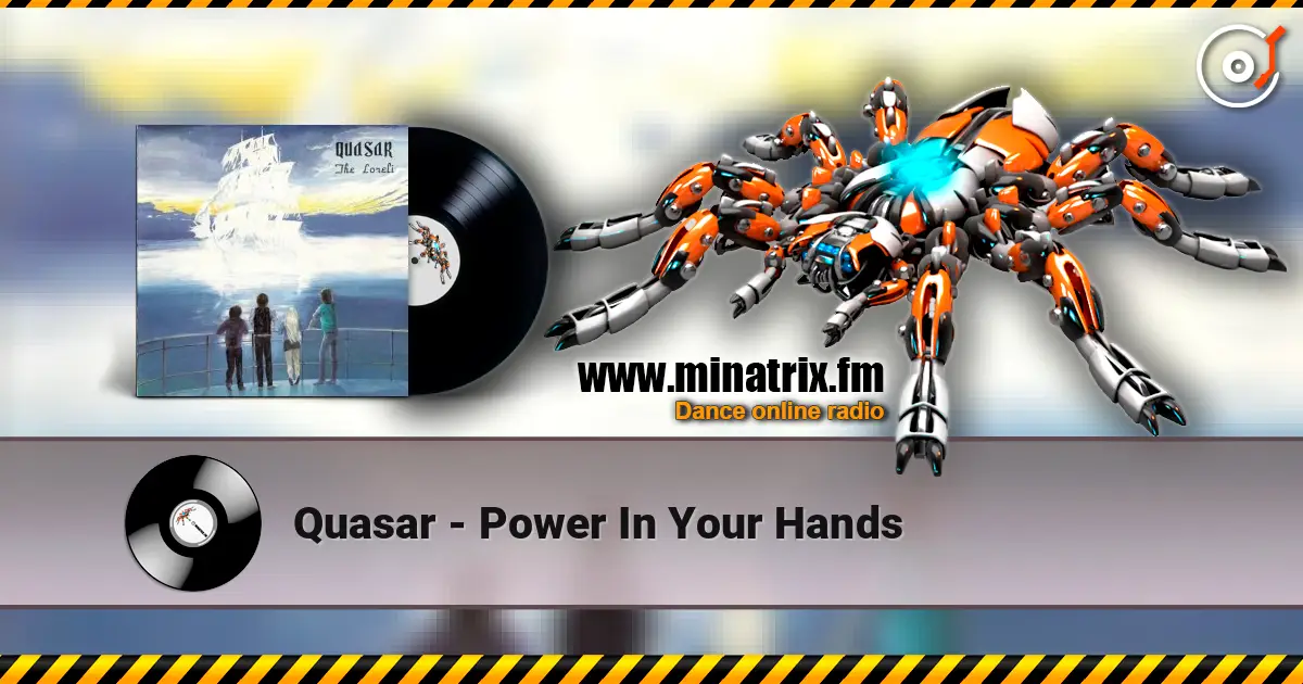 Quasar - Power In Your Hands écouter en ligne en haute qualité | Minatrix.FM