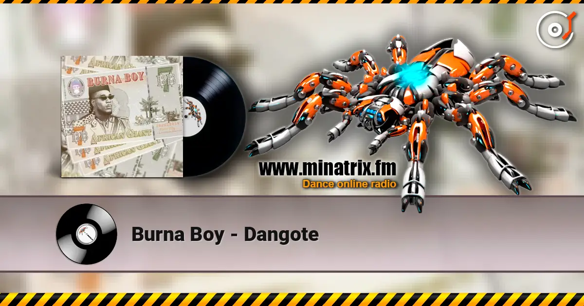 Burna Boy - Dangote écouter en ligne en haute qualité | Minatrix.FM