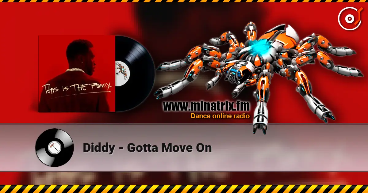 Diddy - Gotta Move On écouter en ligne en haute qualité | Minatrix.FM