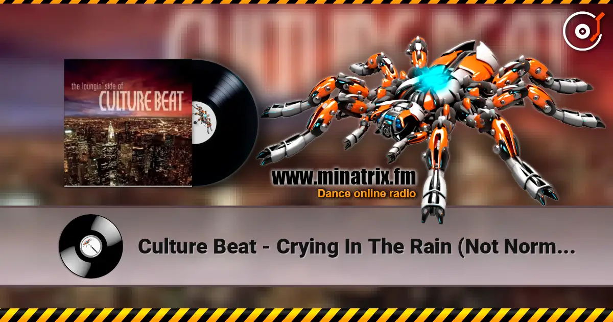 Culture Beat - Crying In The Rain (Not Normal Mix - Special Acoustic Version) écouter en ligne en haute qualité | Minatrix.FM