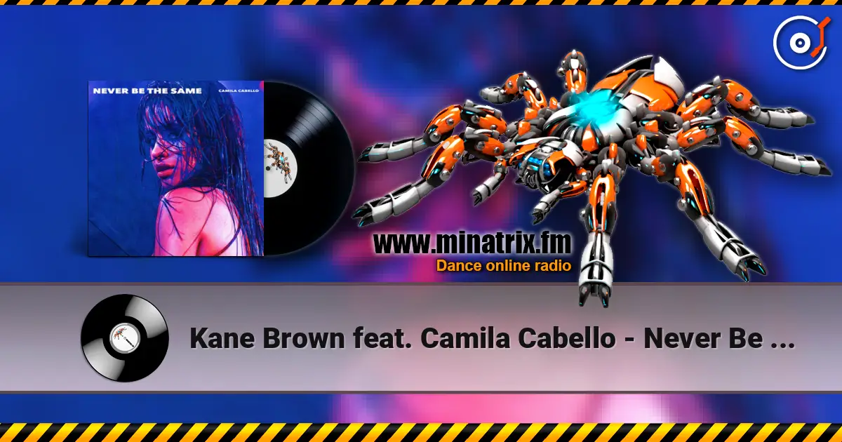 Kane Brown feat. Camila Cabello - Never Be the Same écouter en ligne en haute qualité | Minatrix.FM