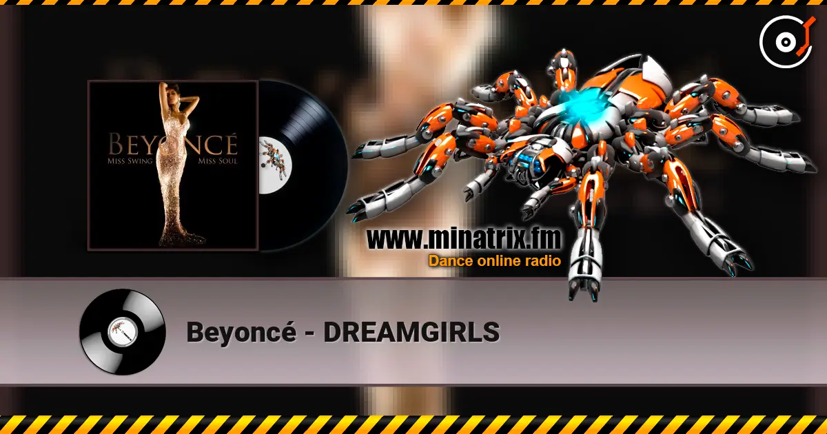 Beyoncé - DREAMGIRLS écouter en ligne en haute qualité | Minatrix.FM