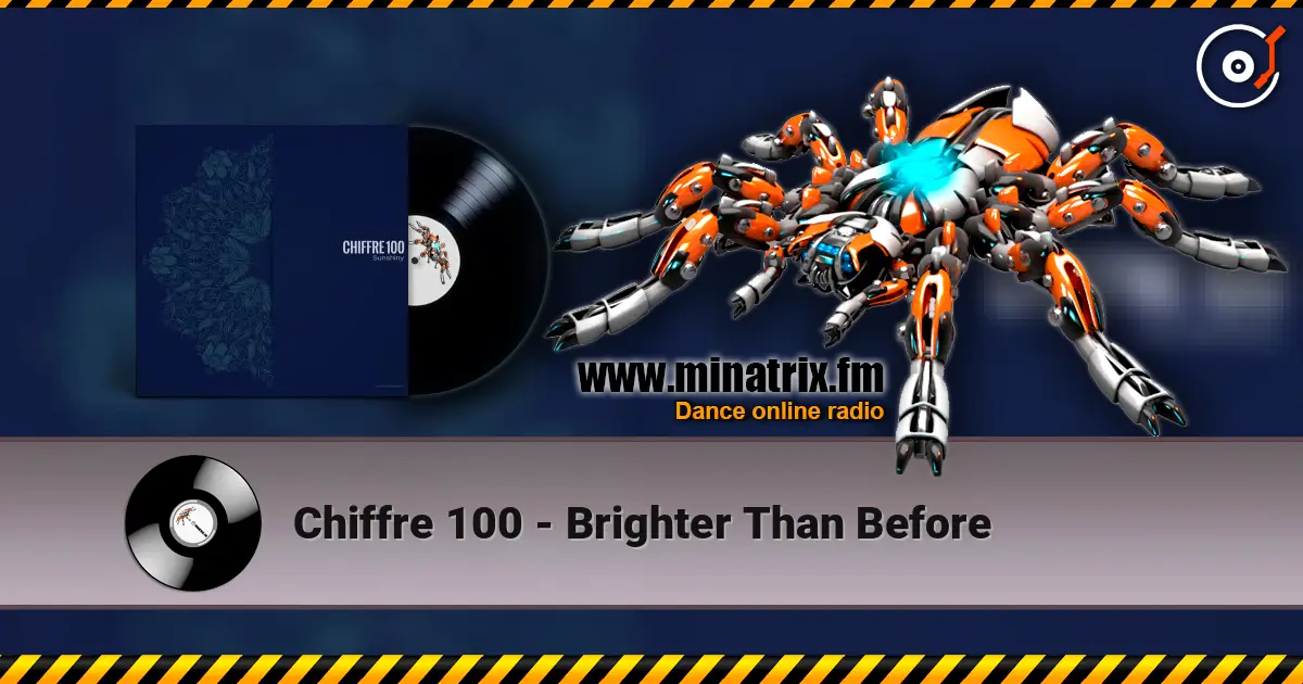 Chiffre 100 - Brighter Than Before écouter en ligne en haute qualité | Minatrix.FM