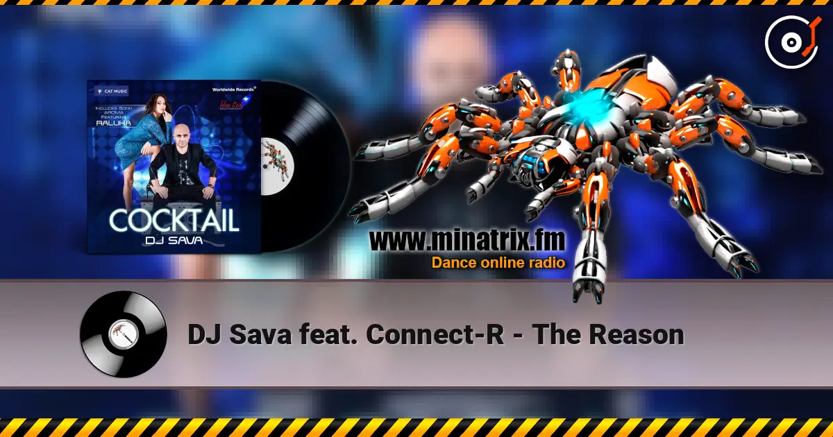 DJ Sava feat. Connect-R - The Reason écouter en ligne en haute qualité | Minatrix.FM