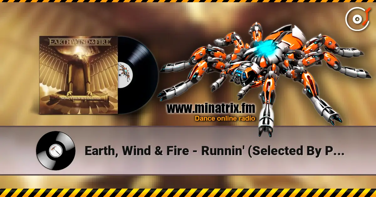 Earth, Wind & Fire - Runnin' (Selected By Pharrell) écouter en ligne en haute qualité | Minatrix.FM