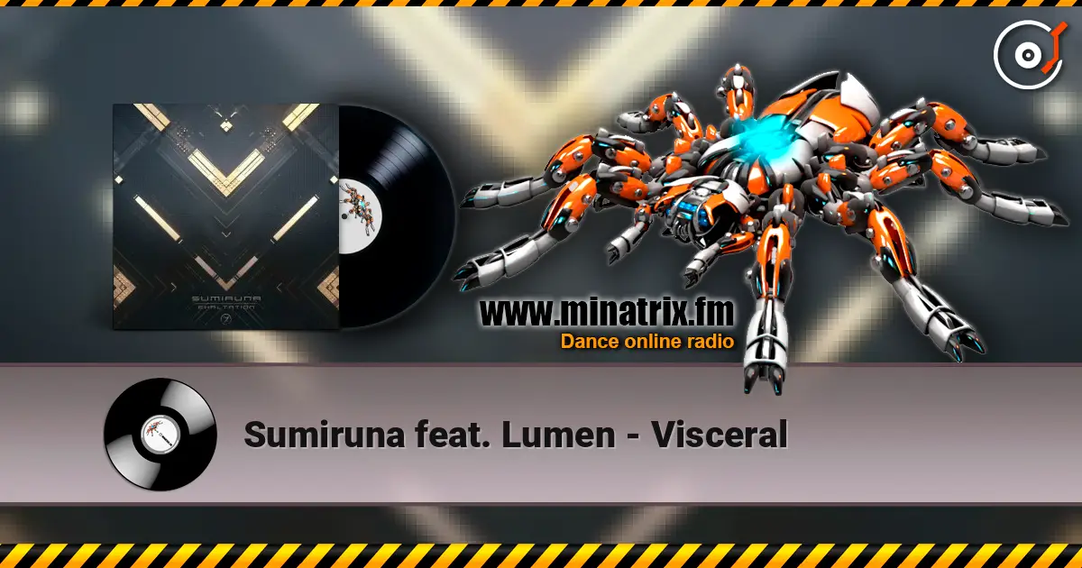 Sumiruna feat. Lumen - Visceral écouter en ligne en haute qualité | Minatrix.FM