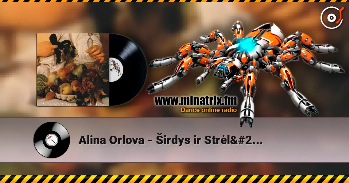 Alina Orlova - Širdys ir Strėlės écouter en ligne en haute qualité | Minatrix.FM