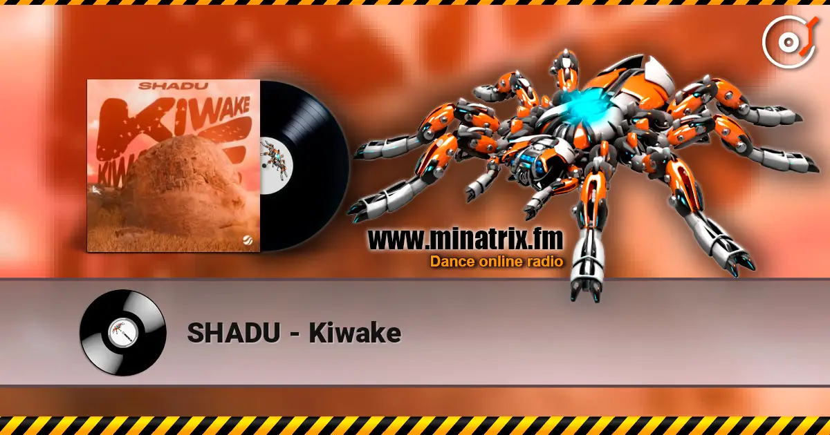 SHADU - Kiwake écouter en ligne en haute qualité | Minatrix.FM