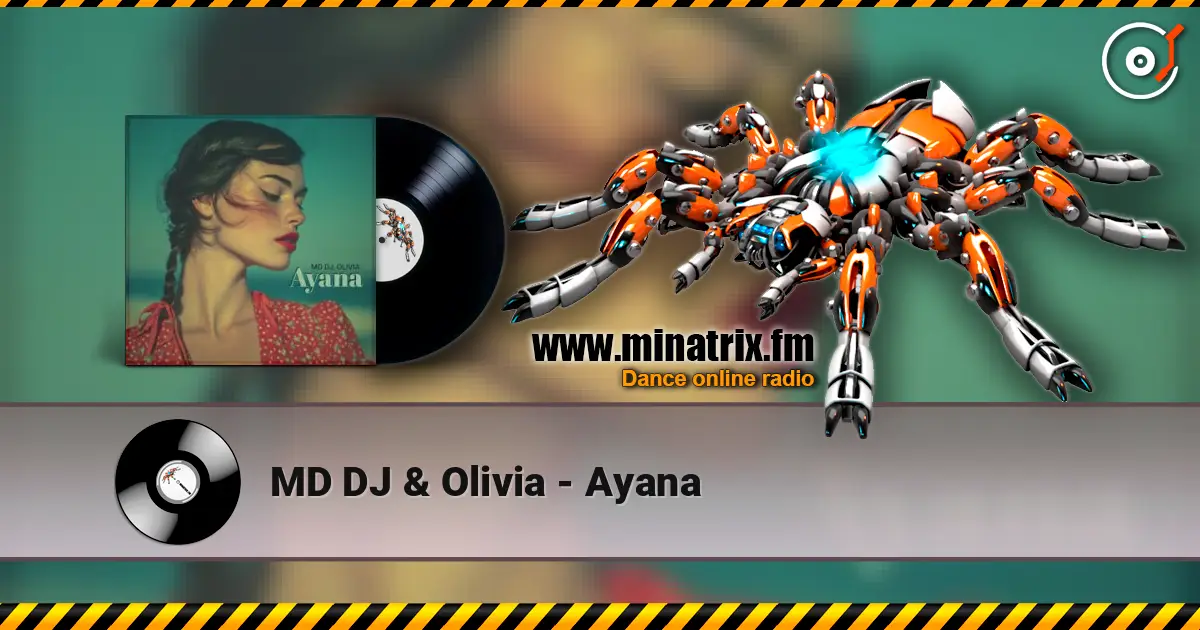 MD DJ & Olivia - Ayana écouter en ligne en haute qualité | Minatrix.FM