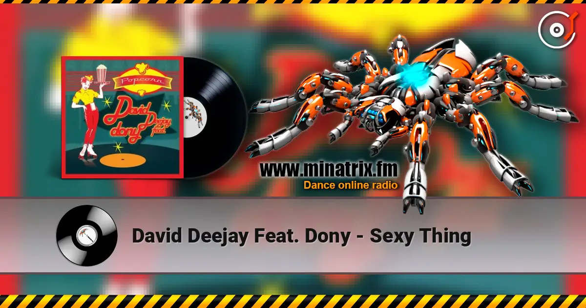David Deejay Feat. Dony - Sexy Thing écouter en ligne en haute qualité | Minatrix.FM