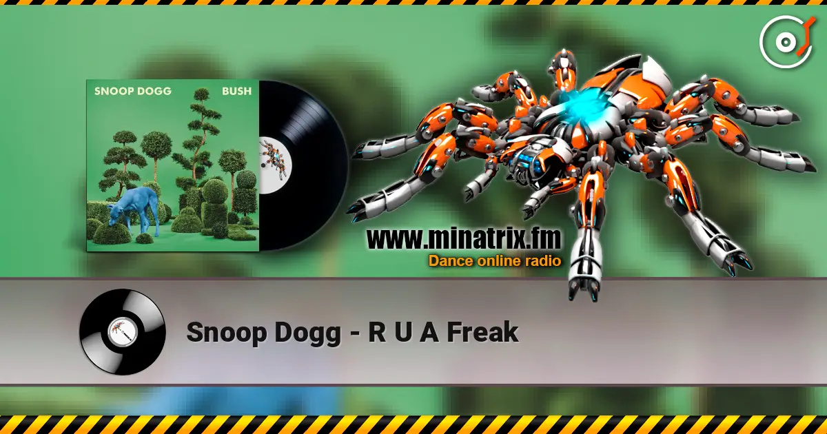 Snoop Dogg - R U A Freak écouter en ligne en haute qualité | Minatrix.FM