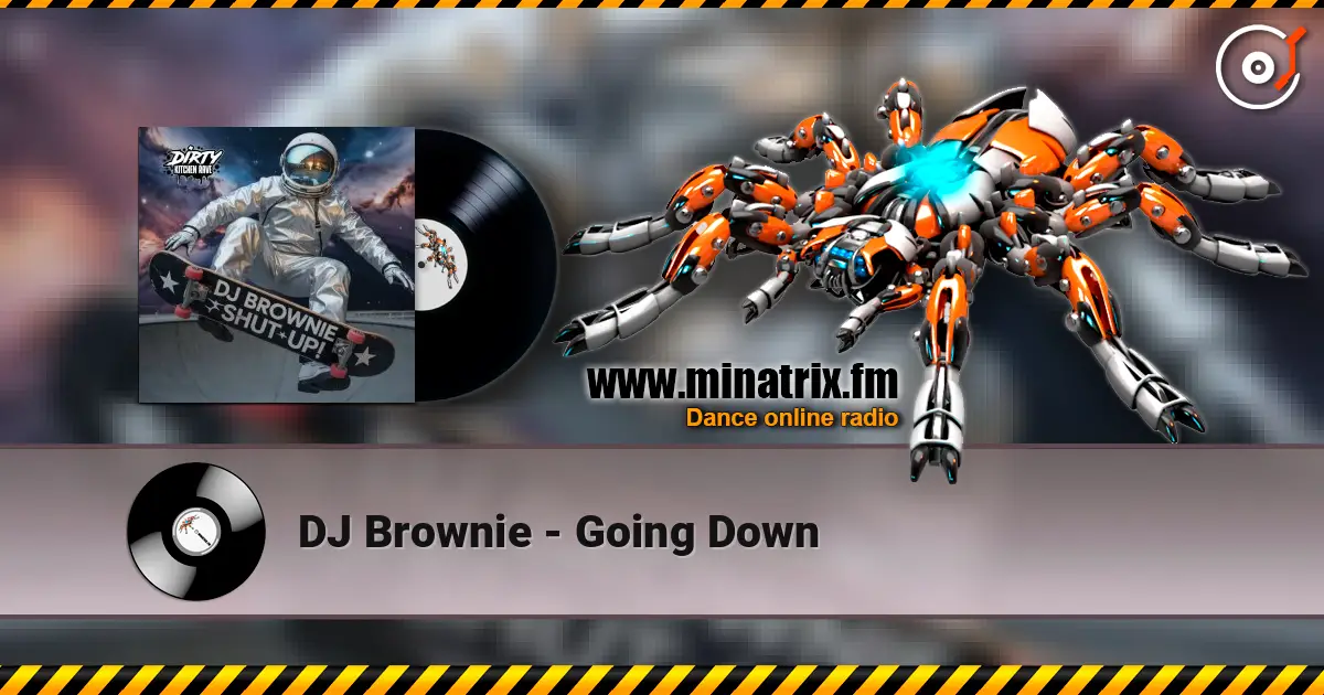 DJ Brownie - Going Down écouter en ligne en haute qualité | Minatrix.FM