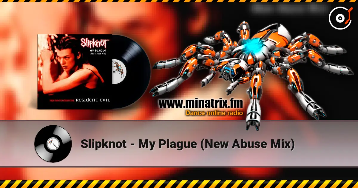 Slipknot - My Plague (New Abuse Mix) écouter en ligne en haute qualité | Minatrix.FM