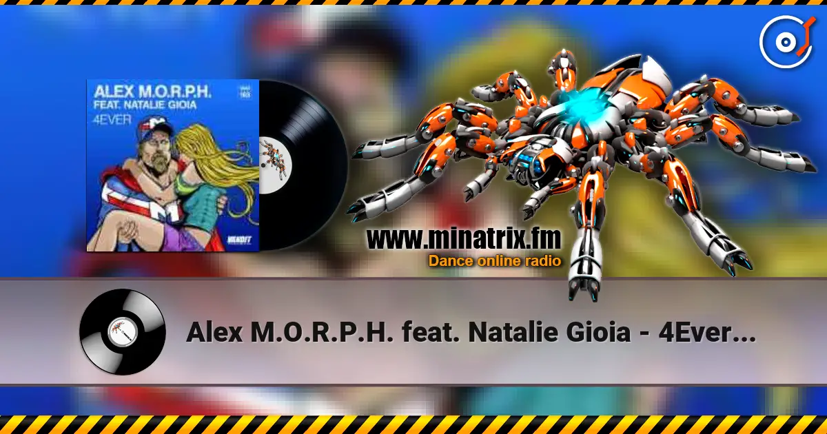 Alex M.O.R.P.H. feat. Natalie Gioia - 4Ever (Dub Mix) écouter en ligne en haute qualité | Minatrix.FM