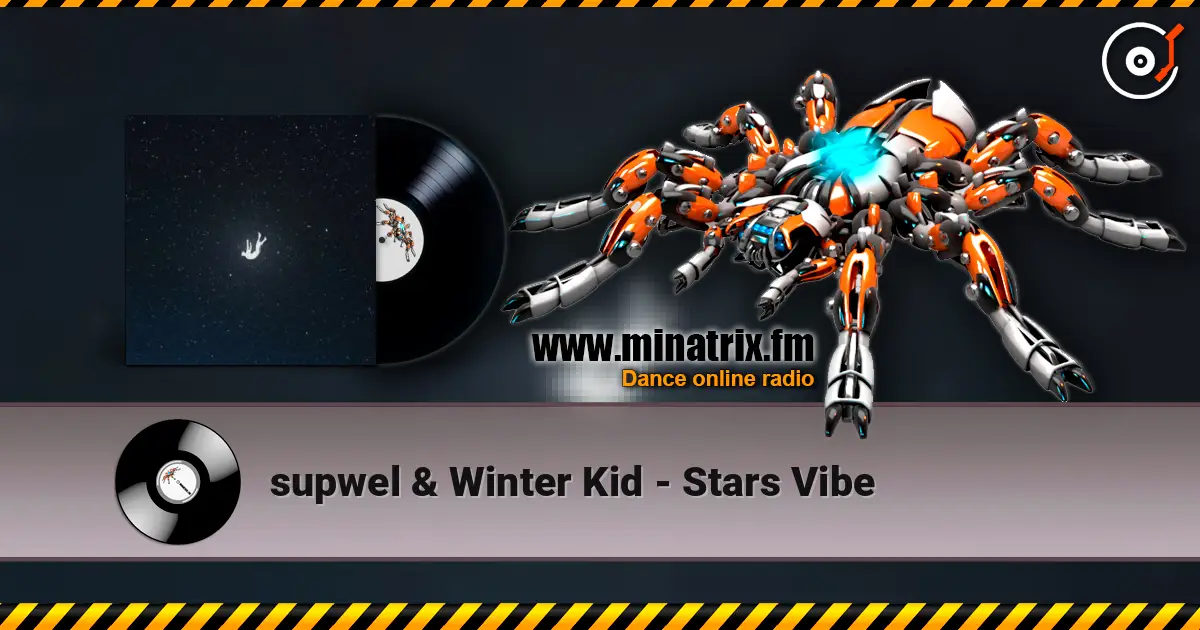 supwel & Winter Kid - Stars Vibe écouter en ligne en haute qualité | Minatrix.FM