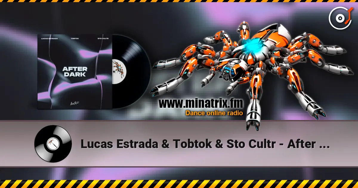 Lucas Estrada & Tobtok & Sto Cultr - After Dark écouter en ligne en haute qualité | Minatrix.FM