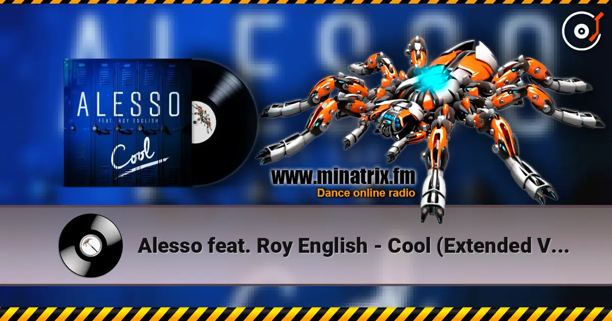 Alesso feat. Roy English - Cool (Extended Version) écouter en ligne en haute qualité | Minatrix.FM