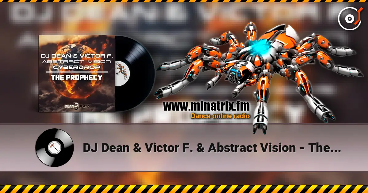 DJ Dean & Victor F. & Abstract Vision - The Prophecy (Instrumental Mix) écouter en ligne en haute qualité | Minatrix.FM