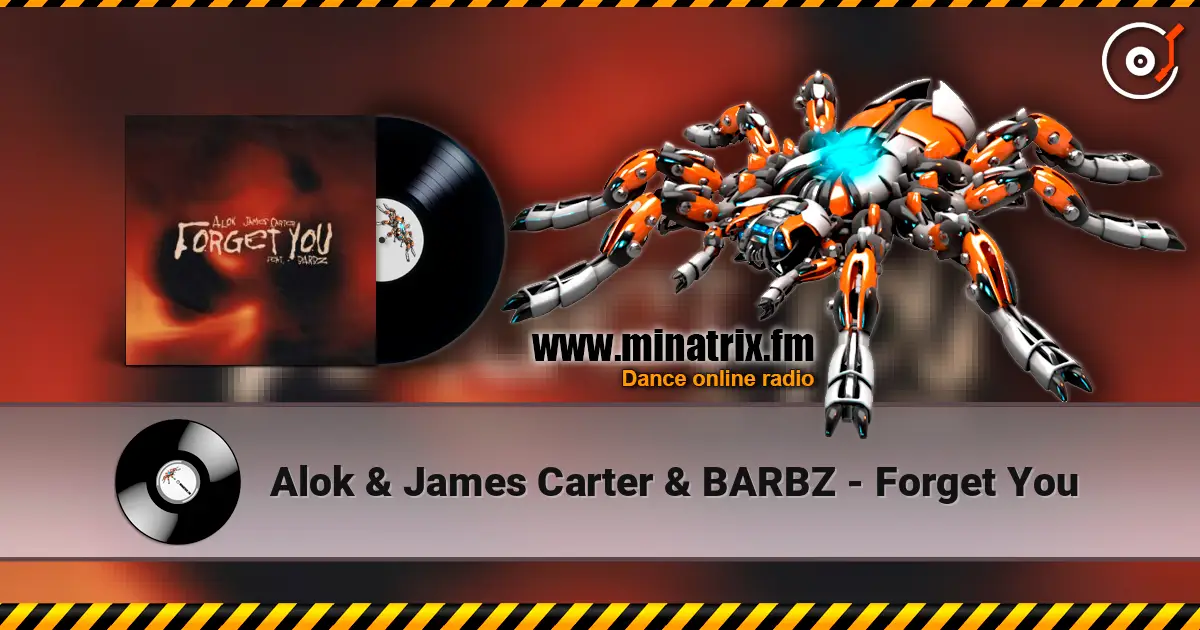 Alok & James Carter & BARBZ - Forget You écouter en ligne en haute qualité | Minatrix.FM