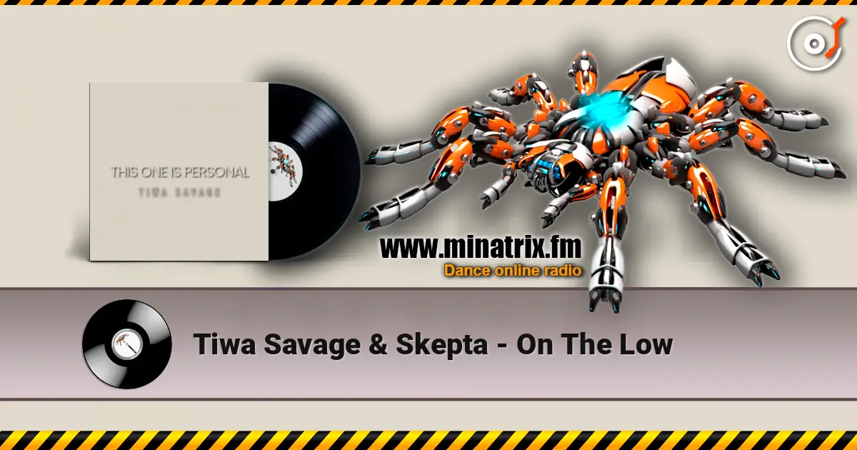 Tiwa Savage & Skepta - On The Low écouter en ligne en haute qualité | Minatrix.FM