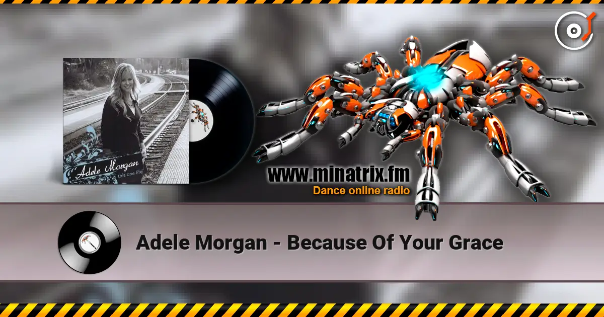 Adele Morgan - Because Of Your Grace écouter en ligne en haute qualité | Minatrix.FM