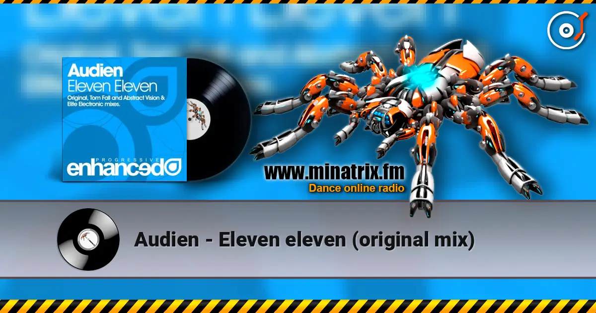 Audien - Eleven eleven (original mix) écouter en ligne en haute qualité | Minatrix.FM