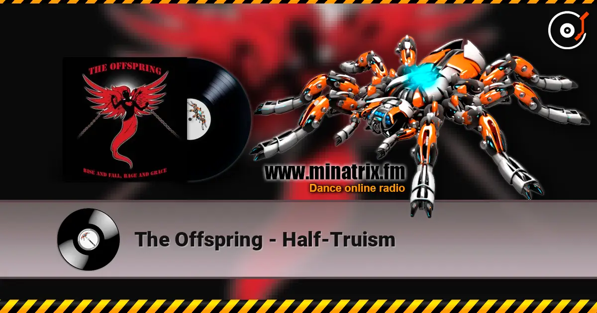 The Offspring - Half-Truism écouter en ligne en haute qualité | Minatrix.FM