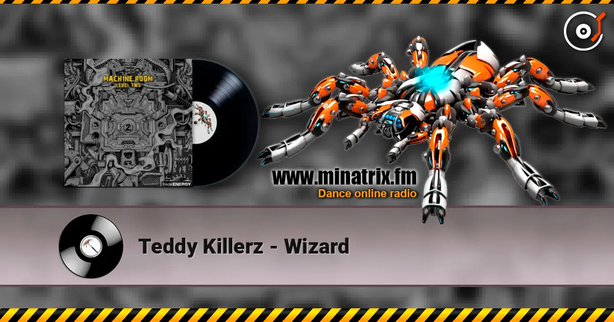 Teddy Killerz - Wizard écouter en ligne en haute qualité | Minatrix.FM