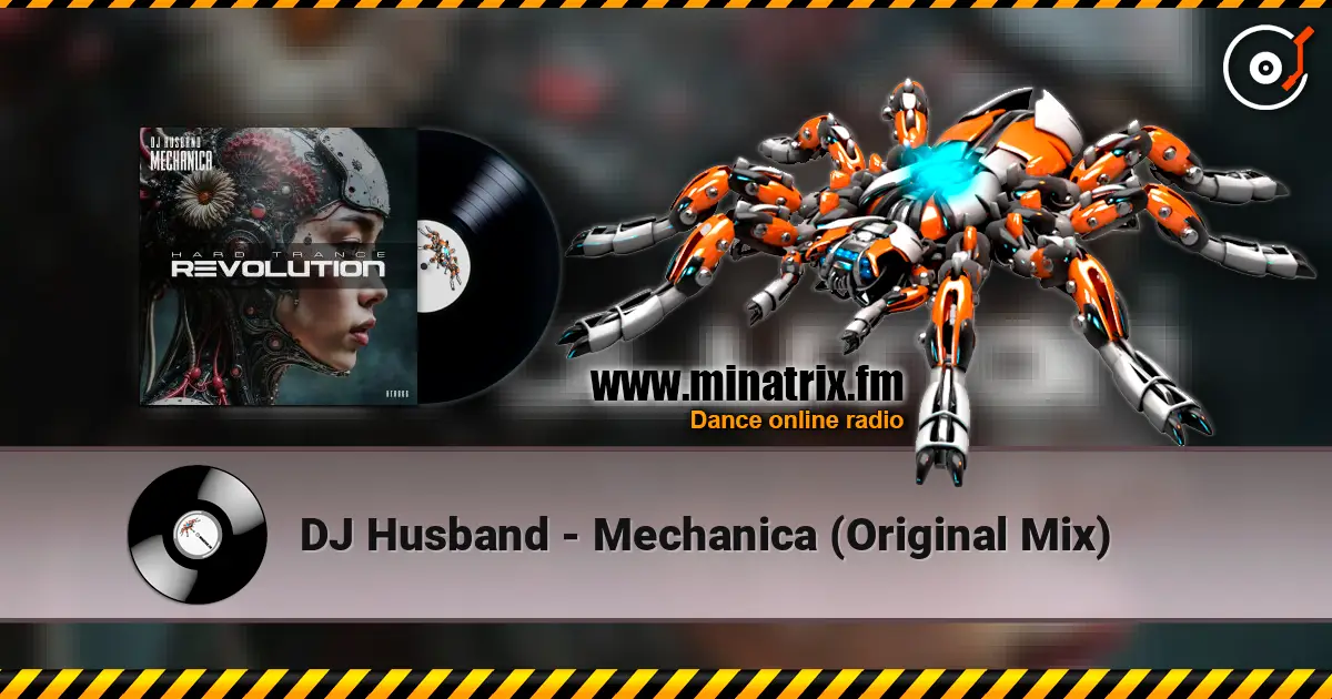 DJ Husband - Mechanica (Original Mix) écouter en ligne en haute qualité | Minatrix.FM