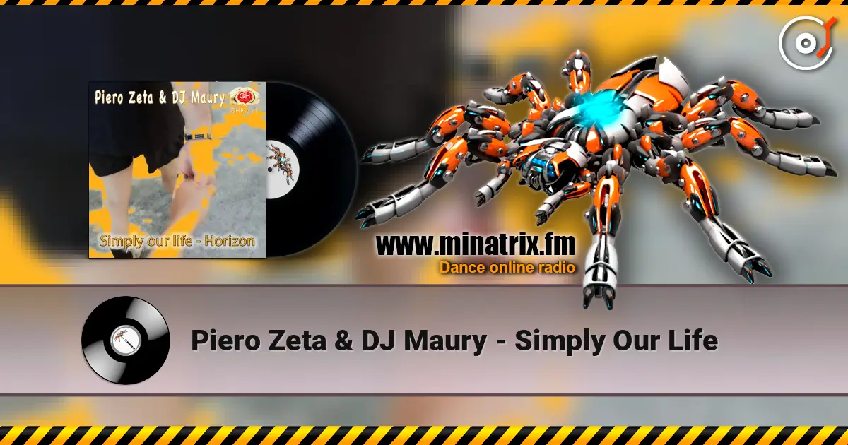 Piero Zeta & DJ Maury - Simply Our Life écouter en ligne en haute qualité | Minatrix.FM