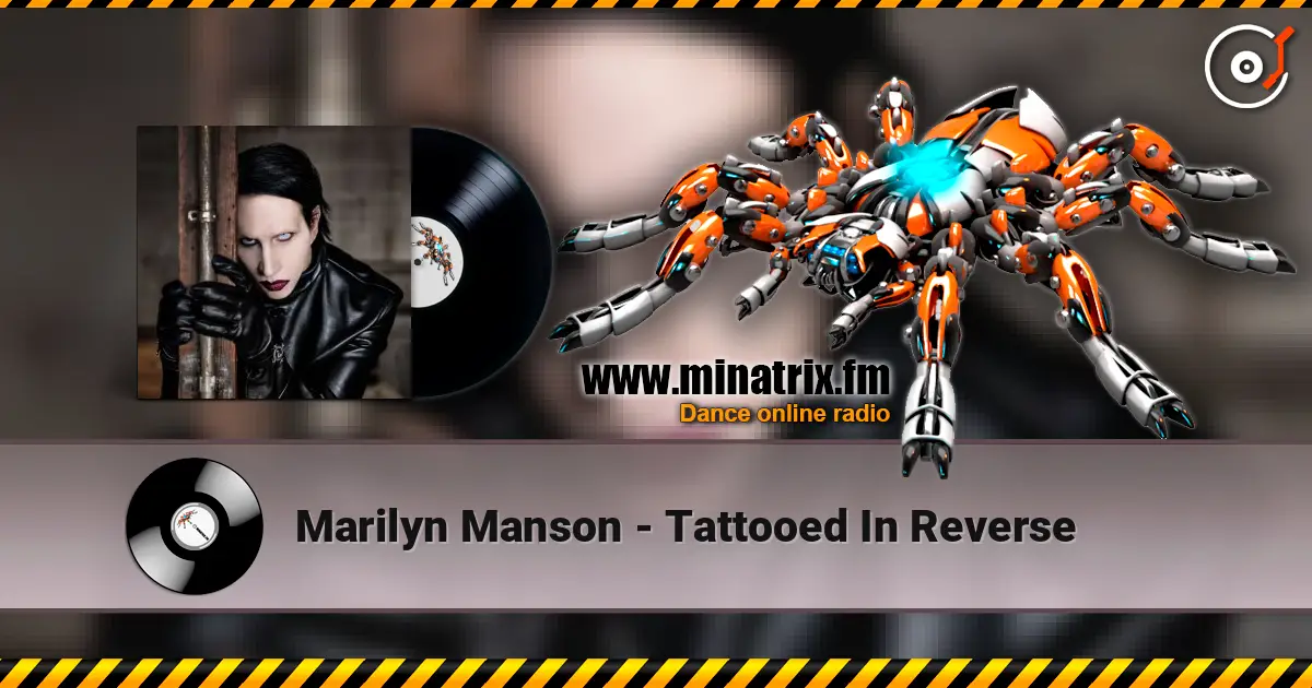 Marilyn Manson - Tattooed In Reverse écouter en ligne en haute qualité | Minatrix.FM