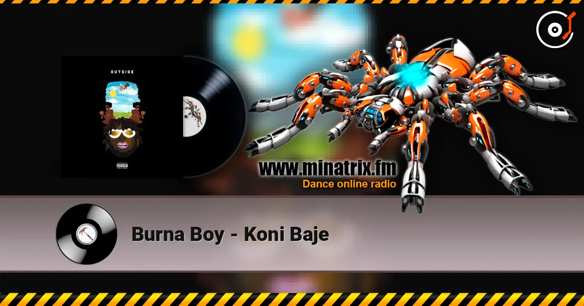 Burna Boy - Koni Baje écouter en ligne en haute qualité | Minatrix.FM