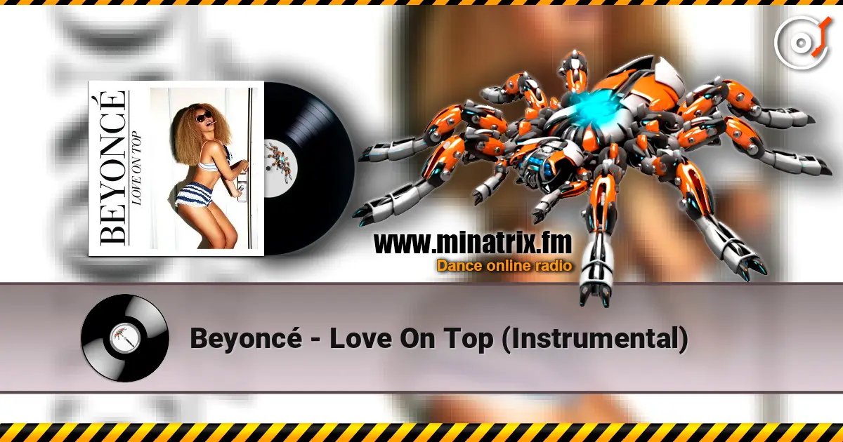 Beyoncé - Love On Top (Instrumental) écouter en ligne en haute qualité | Minatrix.FM