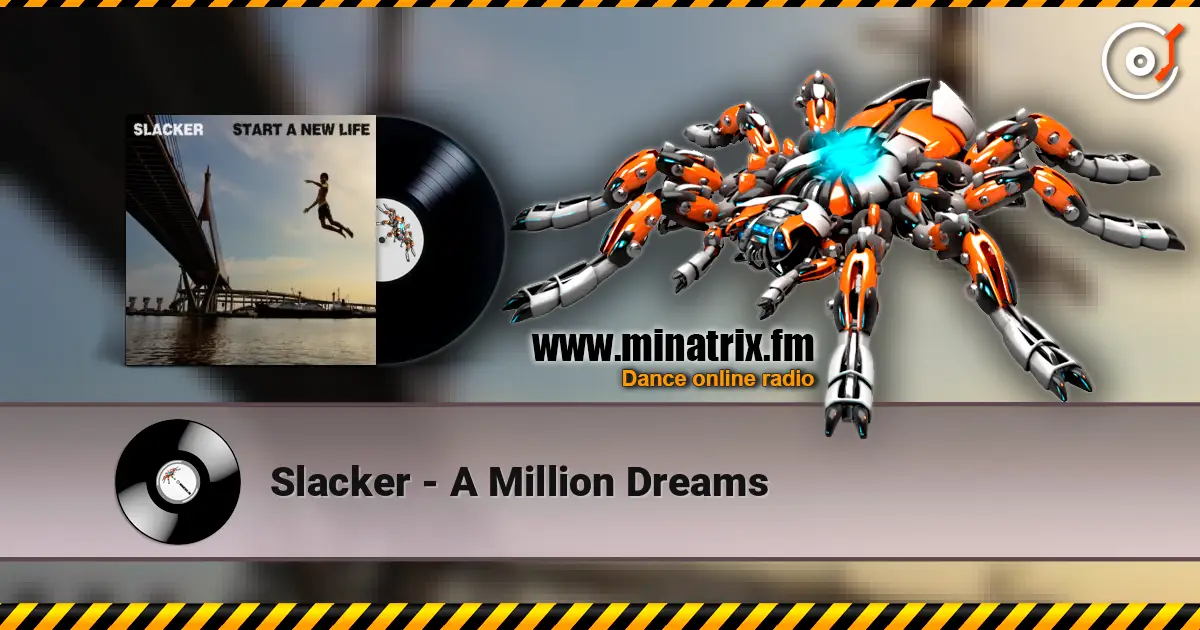 Slacker - A Million Dreams écouter en ligne en haute qualité | Minatrix.FM