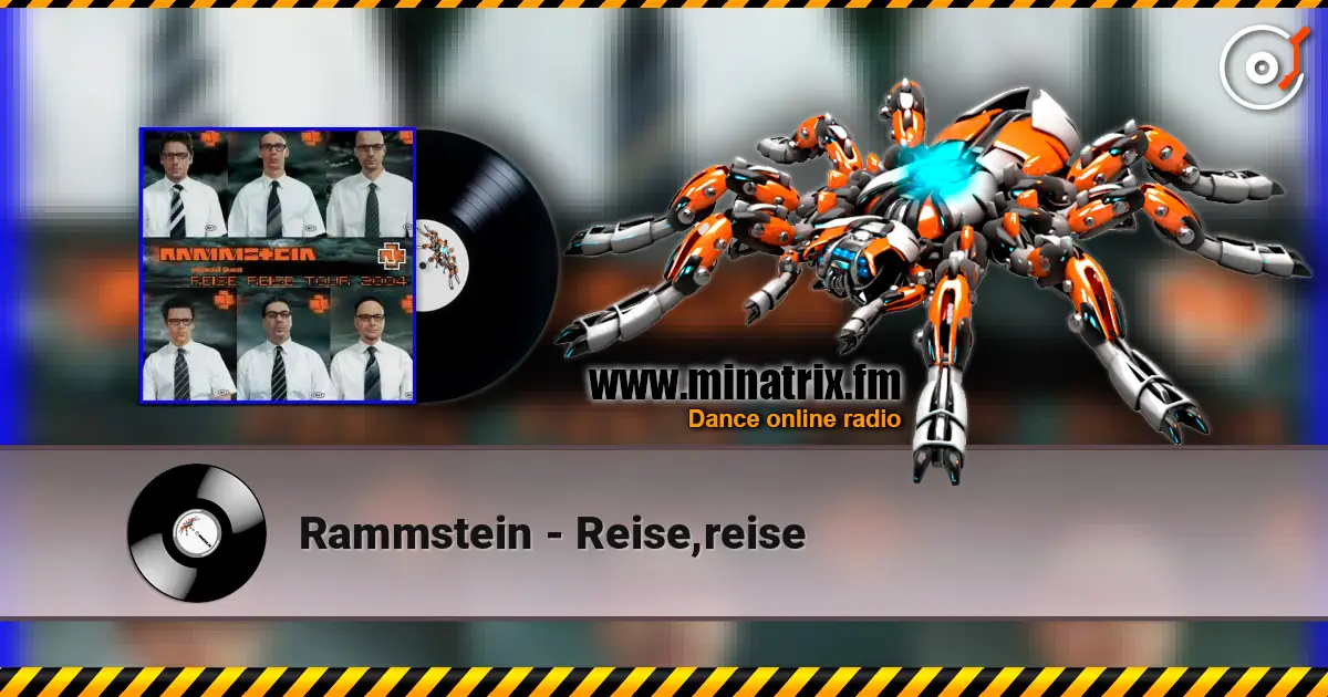 Rammstein - Reise,reise écouter en ligne en haute qualité | Minatrix.FM
